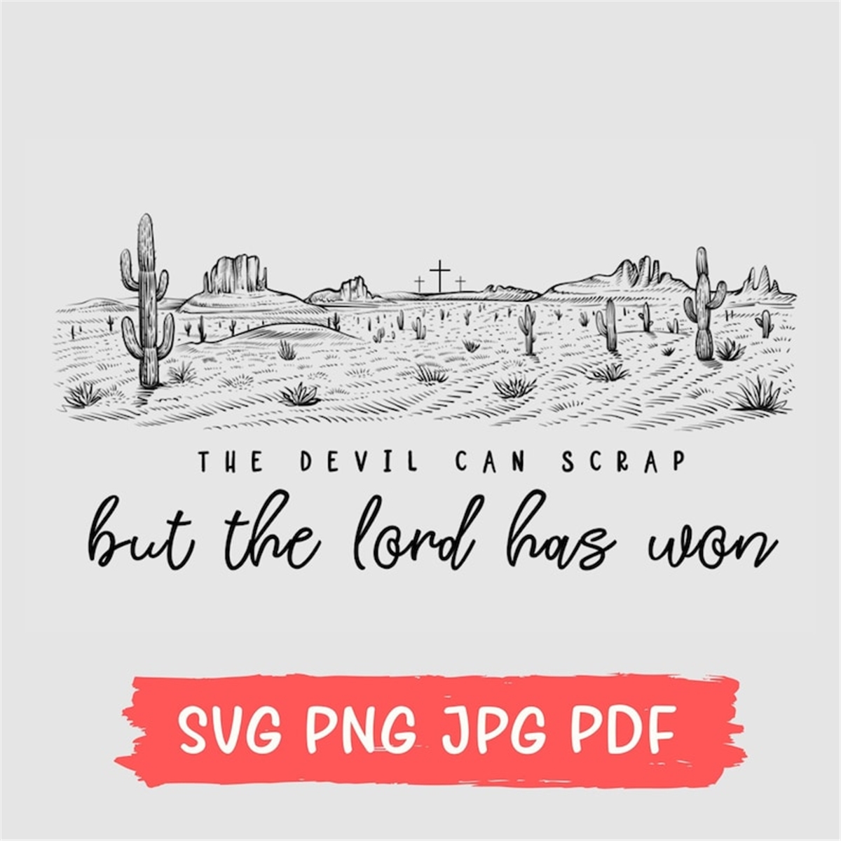 the-devil-can-scrap-but-the-lord-has-won-svg-png-zach-bryan-image-1