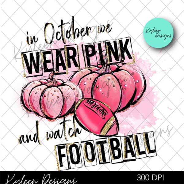 in-october-wear-pink-and-watch-football-breast-cancer-image-1