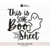 this-is-some-boo-sheet-svg-halloween-svg-funny-ghost-image-1