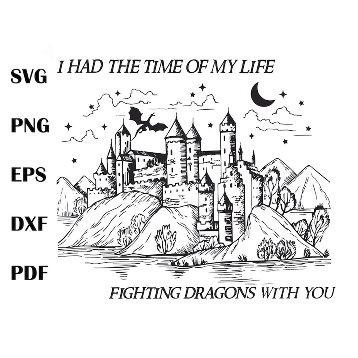 i-had-the-time-of-my-life-fighting-dragons-with-you-svg-image-1