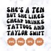 shes-a-ten-but-she-likes-cheap-drinks-tattoos-and-taylor-image-1