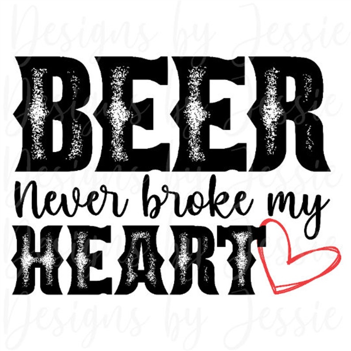 beer-never-broke-my-heart-png-digital-design-image-1